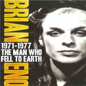 Brian Eno - The Man Who Fell To Earth 1971-1977 download mp3