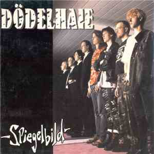 Dödelhaie - Spiegelbild download mp3