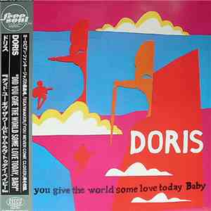 Doris - Did You Give The World Some Love Today, Baby download mp3