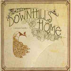 Downhills Home - Minor Birds download mp3