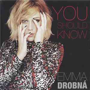 Emma Drobná - You Should Know mp3 download