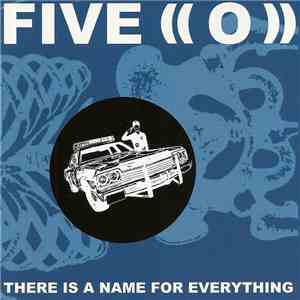 Five ((O)) - There Is A Name For Everything download mp3