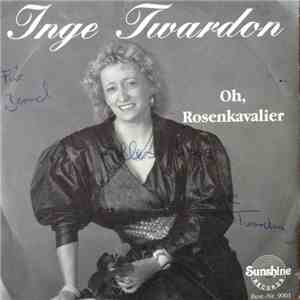 Inge Twardon - Oh, Rosenkavalier download mp3