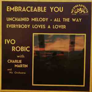 Ivo Robic With Charlie Martin And His Orchestra - Embraceable You download mp3