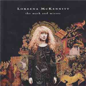 Loreena McKennitt - The Mask And Mirror download mp3