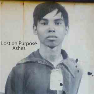 Lost On Purpose - Ashes mp3 download