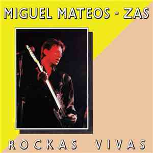 Miguel Mateos - Zas - Rockas Vivas download mp3