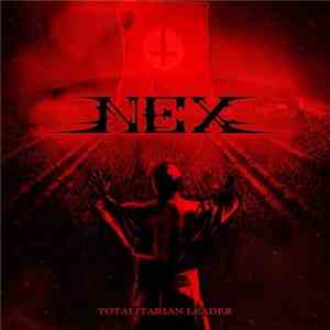 Nex  - Totalitarian Leader download mp3