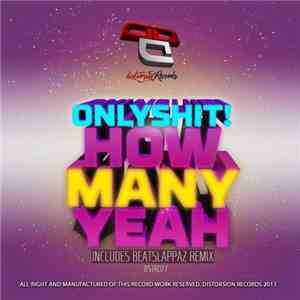 OnlyShit! - How Many Yeah download mp3