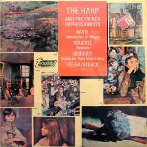 Ravel / Roussel / Debussy, Helga Storck - The Harp And The French Impressionists download mp3