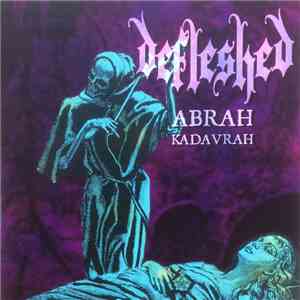 Defleshed - Abrah Kadavrah / Ma Belle Scalpelle download mp3