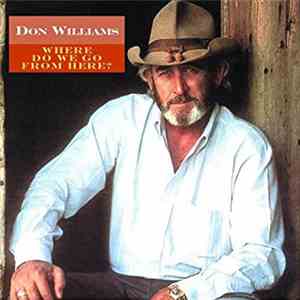 Don Williams  - Where Do We Go From Here? download mp3