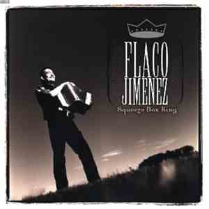 Flaco Jimenez - Squeeze Box King download mp3