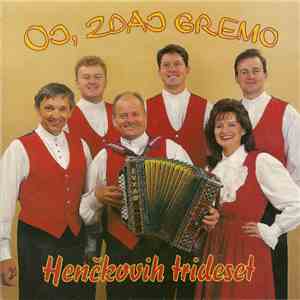 Henček In Njegovi Fantje - Oj, Zdaj Gremo download mp3