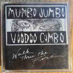 Mumbo Jumbo Voodoo Combo - Walk Through The Fire download mp3