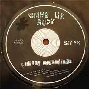 Shy FX - Shake Your Body / Shake It download mp3