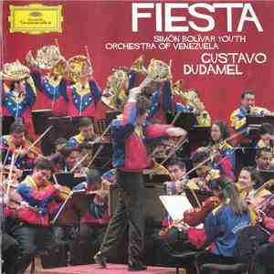 Simón Bolívar Youth Orchestra Of Venezuela, Gustavo Dudamel - Fiesta mp3 download