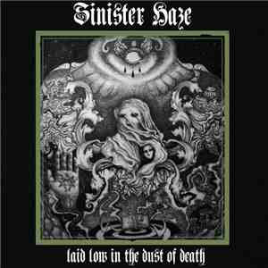 Sinister Haze - Laid Low In The Dust Of Death download mp3