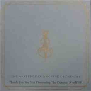 The Mystery Fax Machine Orchestra - Thank-You For Not Discussing The Outside World EP download mp3