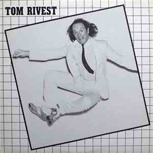 Tom Rivest - Tom Rivest download mp3