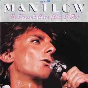 Barry Manilow - He Doesn't Care (But I Do) download mp3