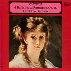 Chopin, Peter Frankl - 4 Ballades & Fantaisie, Op. 49 download mp3