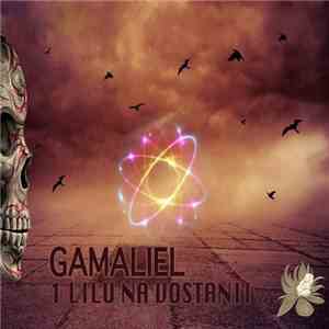 Gamaliel - 1 Lilu Na Vostanii download mp3