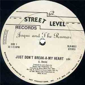 Jaqui  And The Rumor - Just Don't Break-A-My Heart mp3 download