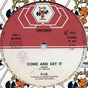 K.I.D. - Come And Get It download mp3