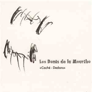 Les Dents De La Meurthe - Caché - Dedans download mp3
