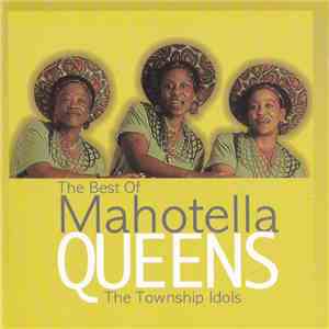 Mahotella Queens - The Best Of Mahotella Queens (The Township Idols) download mp3