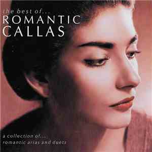 Maria Callas - The Best Of Romantic Callas download mp3