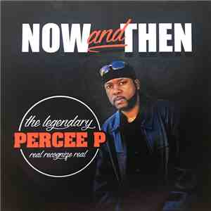 Percee P - Now And Then download mp3