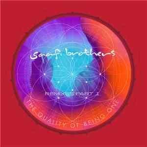 Saafi Brothers - The Quality Of Being One - Remixes Part 1 download mp3
