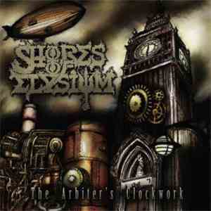 Shores Of Elysium - The Arbiter's Clockwork mp3 download