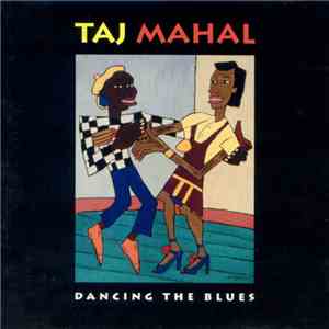 Taj Mahal - Dancing The Blues download mp3
