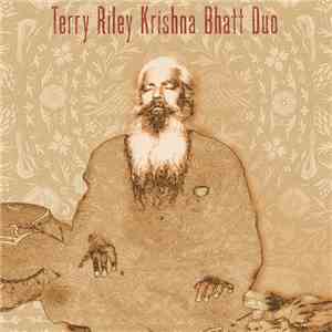 Terry Riley, Krishna Bhatt - Terry Riley Krishna Bhatt Duo mp3 download