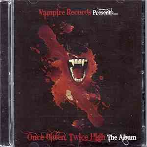 Various - Once Bitten, Twice High The Album mp3 download
