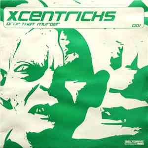 Xcentricks - Drop That Murder download mp3