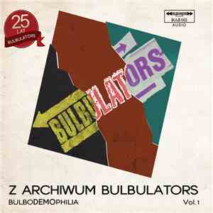 Bulbulators - Z Archiwum Bulbulators Vol. 1 - BulboDEMOphilia download mp3