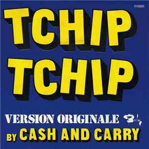 Cash And Carry - Tchip Tchip download mp3