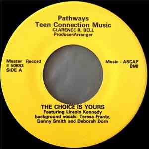 Clarence R. Bell, Teen Connection - The Choice Is Yours / No Way To Win download mp3