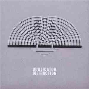 Dublicator - Diffraction download mp3
