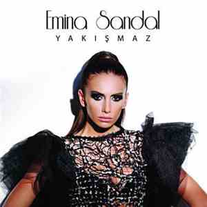 Emina Sandal - Yakışmaz download mp3