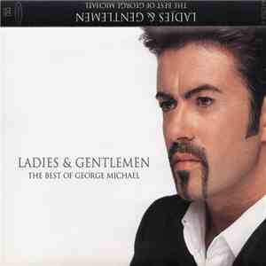 George Michael - Ladies & Gentlemen (The Best Of George Michael) download mp3