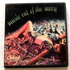 Harry Revel, Les Baxter, Dr. Samuel J. Hoffman - Music Out Of The Moon: Music Unusual Featuring The Theremin download mp3