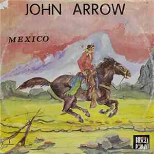 John Arrow - Mexico download mp3