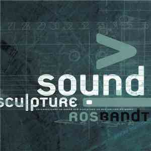 Ros Bandt / Various - Sound Sculpture: Intersections In Sound And Sculpture In Australian Artworks mp3 download