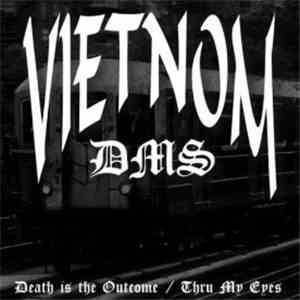 Vietnom DMS - Death Is The Outcome / Thru My Eyes download mp3