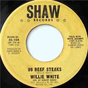 Willie White  - 99 Beef Steaks / It's Wrong download mp3